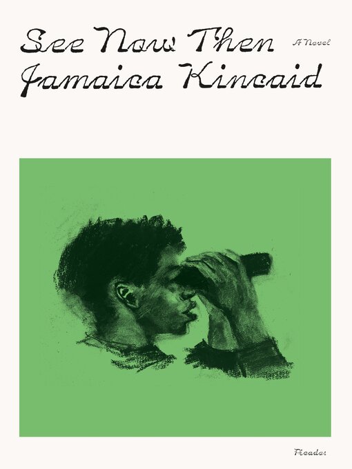 Title details for See Now Then by Jamaica Kincaid - Available